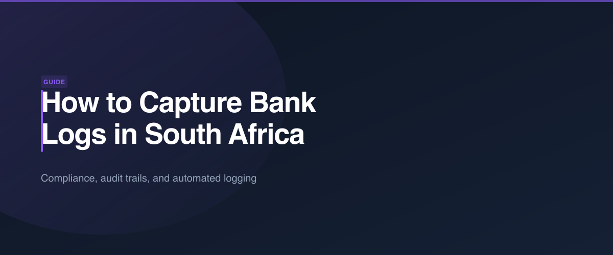 How to capture bank transaction logs in South Africa